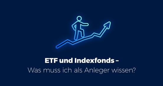ETF und Indexfonds – Was muss ich als Anleger wissen?